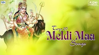 Top 10 Meldi Maa Na Garba  Meldi Maa Songs 2016 Non Stop  Meldi Maa Aarti [upl. by Taggart281]