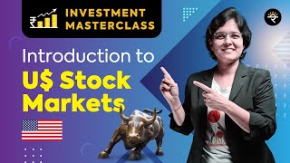 Introduction to US Stock Markets  Investment Masterclass [upl. by Thanh]