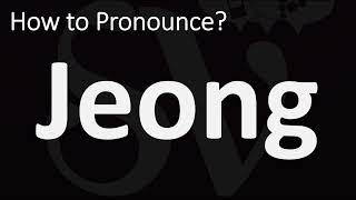 How to Pronounce Jeong CORRECTLY [upl. by Joni]