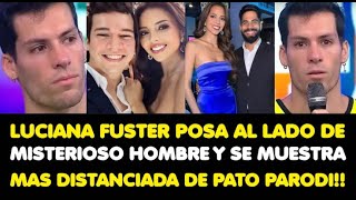 LUCIANA FUSTER POSA AL LADO DE MISTERIOSO HOMBRE Y SE MUESTRA MAS DISTANCIADA DE PATO PARODI [upl. by Chipman871]