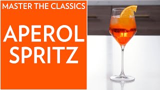 Master The Classics Aperol Spritz [upl. by Aran958]