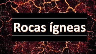 Todo sobre las rocas ígneas y como identificarlas [upl. by Ikkiv]