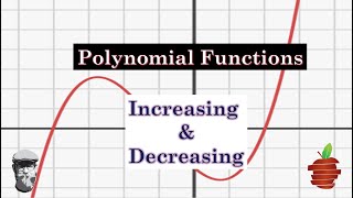 Polynomial Functions Increasing and Decreasing Intervals [upl. by Marijo]