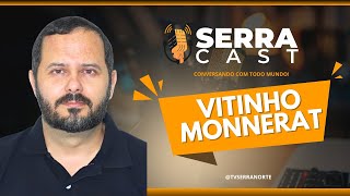 SerraCast  Vitinho Monnerat [upl. by Seely366]