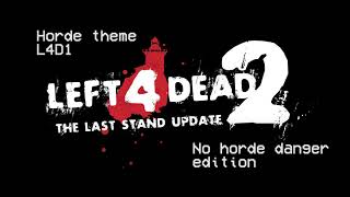 L4D2 Last Stand Update  TLS new horde theme No horde danger edition [upl. by Aeneg]