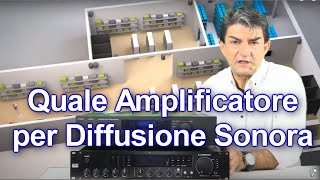 Quale Amplificatore per Diffusione Sonora [upl. by Airetahs]