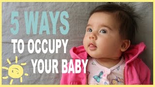 TIPS  5 Ways To Occupy Your Baby While Occupying Yourself [upl. by Weinrich]