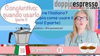 Congiuntivo quando usarlo 1  Level B1  Grammatica Italiana [upl. by Nomma]