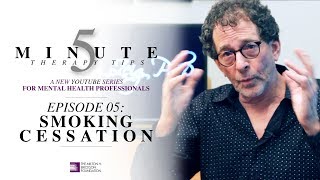 5 Minute Therapy Tips  Episode 05 Smoking Cessation [upl. by Doowrehs]