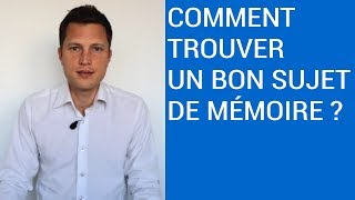 Comment Trouver un bon Sujet de Mémoire [upl. by Joelly]