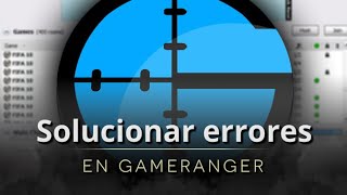 Solucionar errores en Gameranger Super Guia  Community Help [upl. by Nuawd]