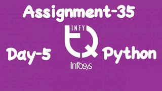 INFYTQ Python Assignment35 Day5 [upl. by Ynelram525]