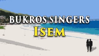 ISEM  Bukros Singers Lyric Video OPM Ilokano [upl. by Reed332]