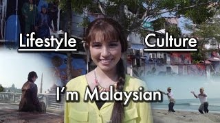 Im Malaysian  Lifestyle amp Culture [upl. by Hilton]