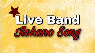 BEST ILOKANO SONG LIVE BAND [upl. by Zetnauq973]