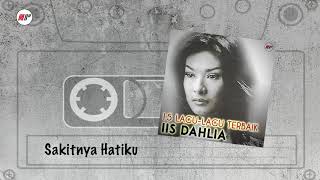 Iis Dahlia  Sakitnya Hatiku Official Audio [upl. by Htaek]