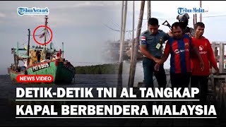 DETIKDETIK TNI AL TANGKAP KAPAL Berbendera Malaysia Curi Ikan di Perairan Indonesia [upl. by Bradley]