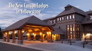 The New Canyon Lodges in Yellowstone [upl. by Yhtrod695]