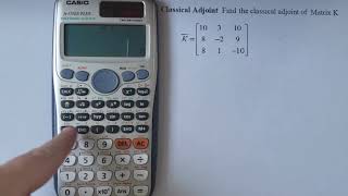 Adjoint Matrix Solved using calculator Casio FX 115ES PLUS [upl. by Stanleigh260]