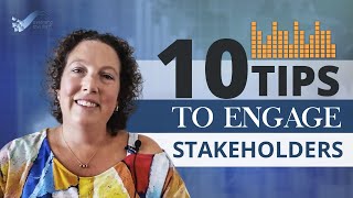 10 Tips to Engage Stakeholders [upl. by Eiramait]