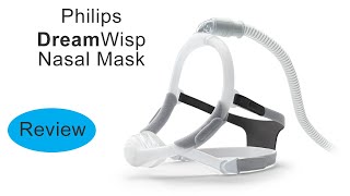 Philips Respironics DreamWisp Nasal CPAP Mask Review [upl. by Oinotnas]