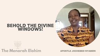 Behold the Divine Windows  Apostle Jochebed Nyaberi [upl. by Risteau]