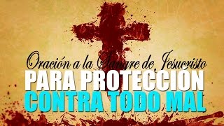 Oración Poderosa a la Sangre de Cristo para Protección contra todo mal [upl. by Eidok]