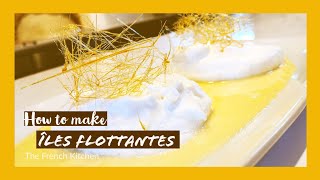 how to make Iles flottantesThe French Kitchen [upl. by Bernie]