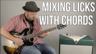 Mixing Licks With Chords Guitar Lesson [upl. by Gnuy]