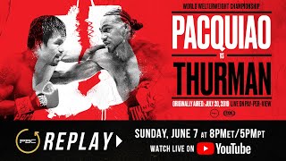 PBC Replay Manny Pacquiao vs Keith Thurman  Full Televised Fight Card [upl. by Reginald]