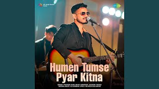 Humen Tumse Pyar Kitna [upl. by Sabu]