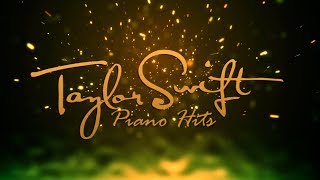 Taylor Swift Piano Hits Full Album [upl. by Thibaud307]