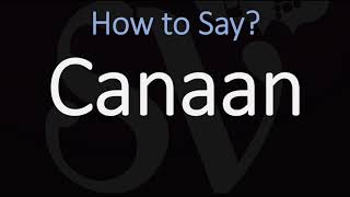 How to Pronounce Canaan CORRECTLY [upl. by Stanwin]