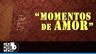 Momentos De Amor Rafael Orozco Y El Binomio De Oro  Video Letra [upl. by Einafets]