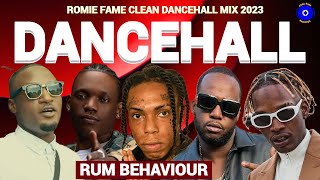 Clean Dancehall Mix 2023 RUM BEHAVIOUR Kraff Skeng Teejay Valiant Romie Fame [upl. by Lewls354]