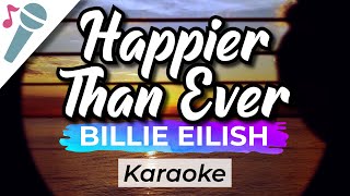 Billie Eilish  Happier Than Ever  Karaoke Instrumental Acoustic [upl. by Seabrooke]