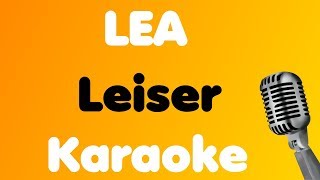 LEA • Leiser • Karaoke [upl. by Etteval]