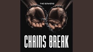 Chains Break [upl. by Heringer]