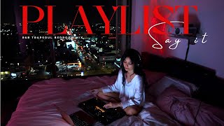 Love amp Lust Bedroom Playlist  Sensual RampB Soul TrapSoul Chill RampBSoul Mix by Dj Hello Vee [upl. by Bloxberg]