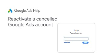 Google Ads Help Reactivate a cancelled Google Ads account [upl. by Obeng]