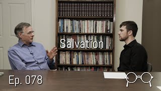 An Anabaptist View of Salvation — David Bercot — Ep 078 [upl. by Kiker291]