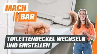 Toilettendeckel wechseln und einstellen  OBI [upl. by Schnorr]