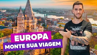 Passo a passo para montar sua viagem à Europa gastando muito pouco Todas as dicas [upl. by Dedric]