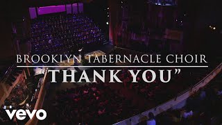 The Brooklyn Tabernacle Choir  Thank You Live Performance Video [upl. by Nivra]