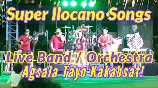 NONSTOP ILOCANO SONGS LIVE BANDORCHESTRA [upl. by Junius810]