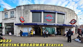 TOOTING BROADWAY Station 2022 [upl. by Raimondo]