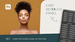 Fast Retouch Panel for Adobe Photoshop [upl. by Carolyn]