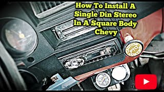 How To Install A Single Din Stereo In A Square Body Chevy 19731987 91 [upl. by Condon]