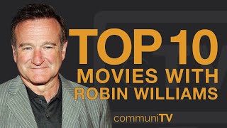 Top 10 Robin Williams Movies [upl. by Hedvah]