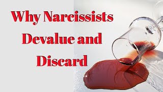 WHY NARCISSISTS DEVALUE AND DISCARD [upl. by Eniarrol]